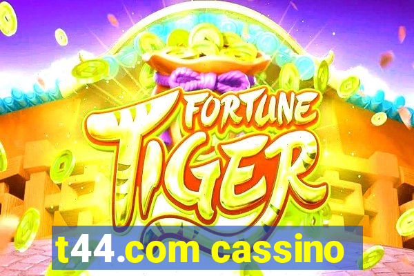 t44.com cassino